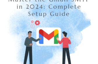 Master the Gmail SMTP in 2026: Complete Setup Guide