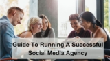 Guide to Running a Successful Social Media Agency
