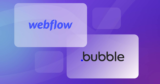 Bubble vs Webflow: Which is Better? Find Out Now!